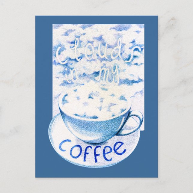 Clouds in my Coffee Postcard (Front)