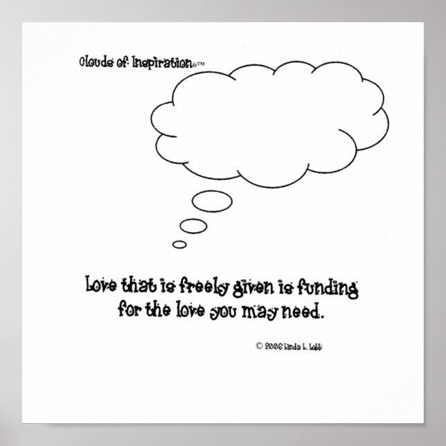 clouds of inspiration™ love freely given poster (Front)