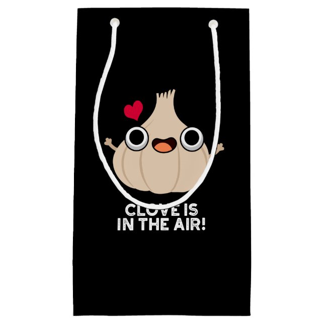Clove Is In The Air Funny Garlic Pun Dark BG Small Gift Bag (Front)