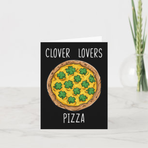 Clover Lovers Pizza St Patrick's Day Fun Boys Girl Card