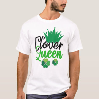 Clover Queen St Patrick’s Day Design-61105 T-Shirt