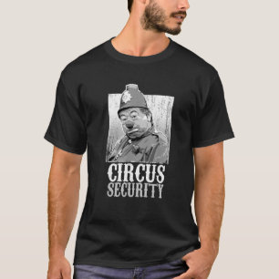 Clown Circus Security Police Carnival Staff Birthd T-Shirt