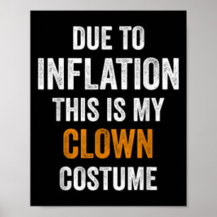 Clown Costume Halloween Due To Inflation Halloween Poster