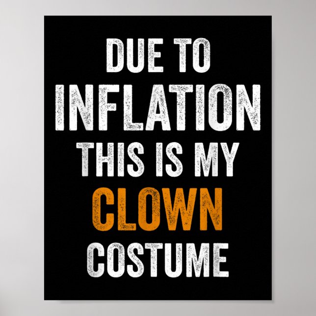 Clown Costume Halloween Due To Inflation Halloween Poster (Front)