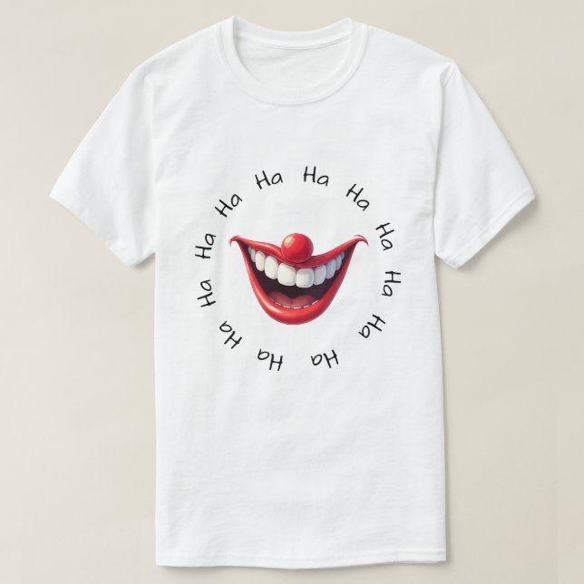 Clown Funny Ha Ha T-Shirt (Design Front)