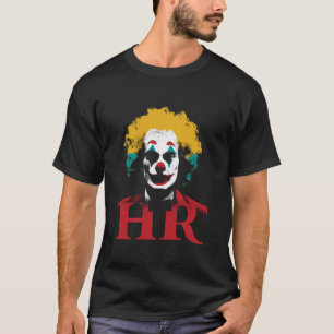 Clown HR Officer - Funny Graphic Human Resource Ma T-Shirt