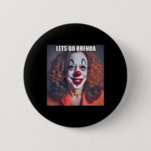 Clown Let's Go Brenda 1 6 Cm Round Badge