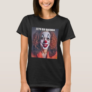 Clown Let's Go Brenda T-Shirt