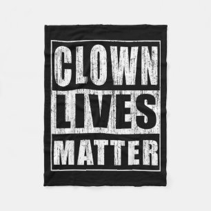 Clown Lives Funny Kids Halloween Gift Fleece Blanket