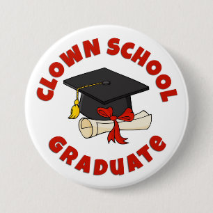 "Clown School Graduate" Button