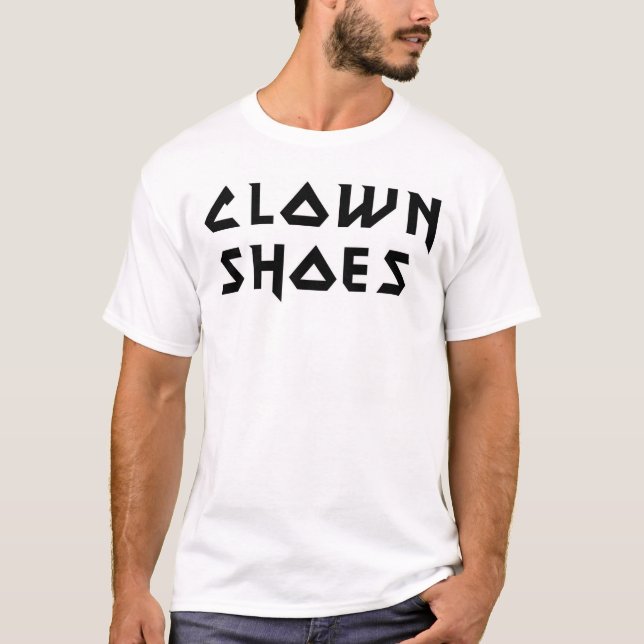 clown shoes T-Shirt (Front)