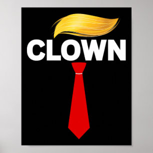 Clown Trump Funny Sarcastic Anti-trump Subtle Tee  Poster