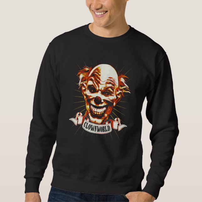 Clown World Clownworld   Sweatshirt (Front)
