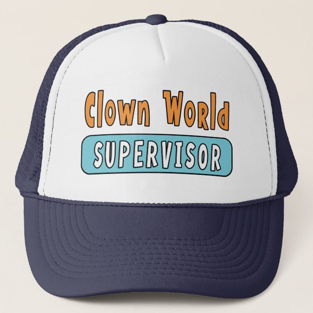 Clown World Supervisor Trucker Hat (Front)
