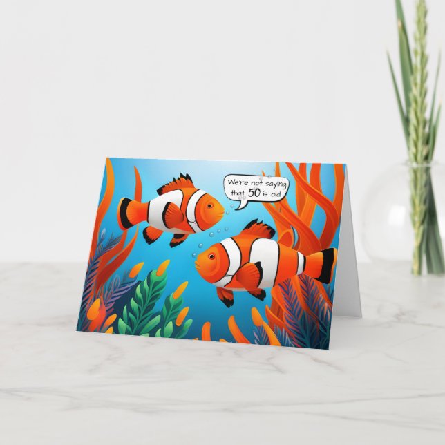 Clownfish 50th Birthday Humour Card (Front)