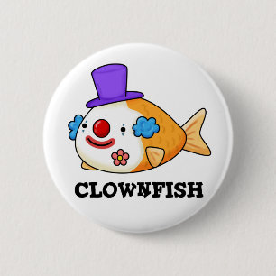 Clownfish Funny Animal Fish Pun 6 Cm Round Badge
