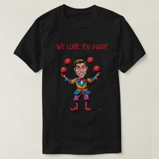 Clownin' Around with Dad – Hilarious Father’s Day  T-Shirt (Design Front)