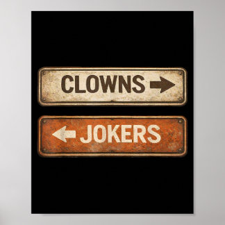 Clowns and jokers funny sarcastic quote men women poster