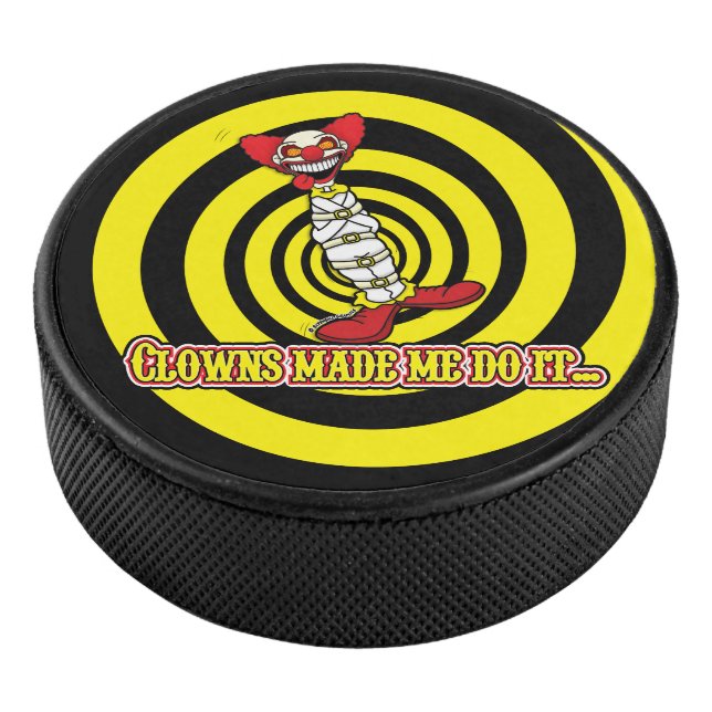Clowns Made Me Do It! Hockey Puck (3/4)