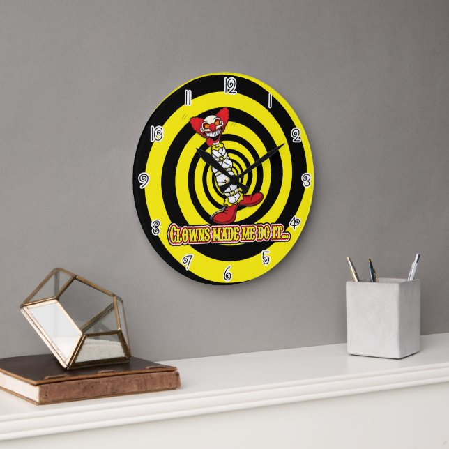 Clowns Made Me Do It! Large Clock (Office)