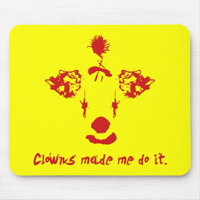 Clowns Made Me Do It Mouse Mat (Front)