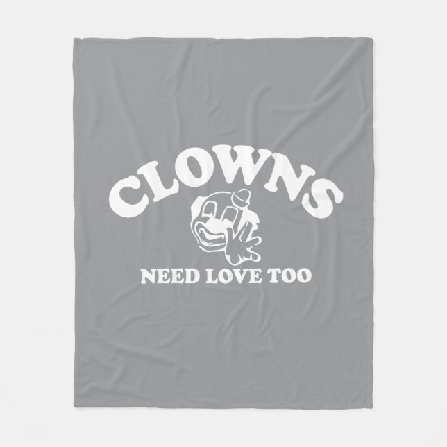 Clowns Need Love Too Fleece Blanket (Front)