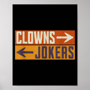 Clowns to the right jokers to the left funny retro poster