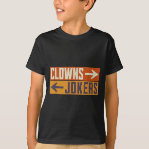 Clowns to the right jokers to the left funny retro T-Shirt