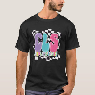 CLS child life specialist hospital hospice clinic T-Shirt