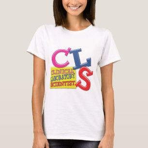 CLS WHIMSICAL CLINICAL LABORATORY SCIENTIST T-Shirt