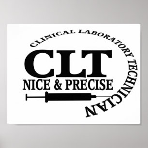 CLT NICE and PRECISE! CLINICAL LABORATORY TECH Poster