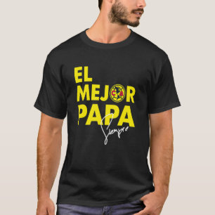 Club America  El Mejor Papá Siempre T-Shirt