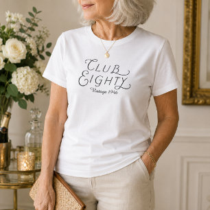 Club Eighty 80th Birthday T-Shirt