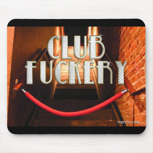Club F*****y Mouse Mat (Front)