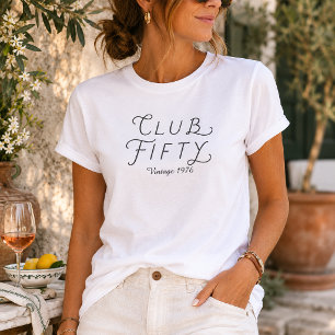 Club Fifty Vintage Birthday T-Shirt
