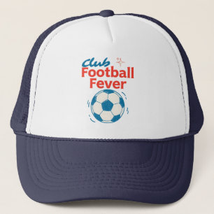 Club Football Fever Soccer Lover Trucker Hat