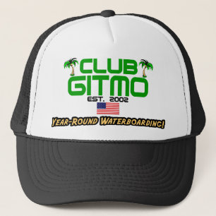 Club Gitmo: Year-Round Waterboarding! Trucker Hat