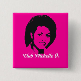 Club Michelle O. Button, Hot Pink 15 Cm Square Badge