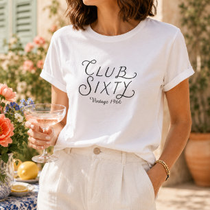 Club Sixty Vintage Birthday T-Shirt