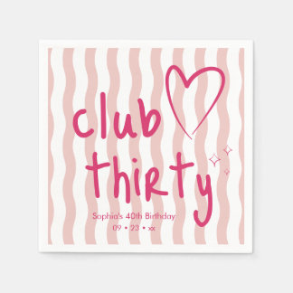 Club Thirty Bold Pink Wavy Stripe 30th Birthday Napkin