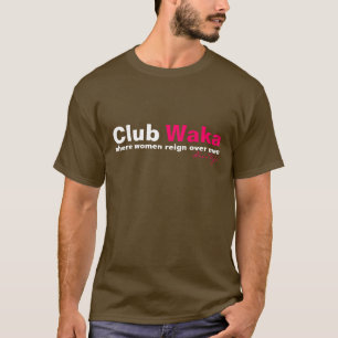 Club Waka T-Shirt
