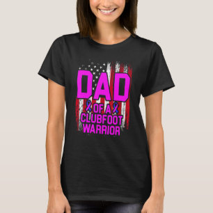 Clubfoot Awareness Warrior Dad Ctev Tev Survivor 3 T-Shirt