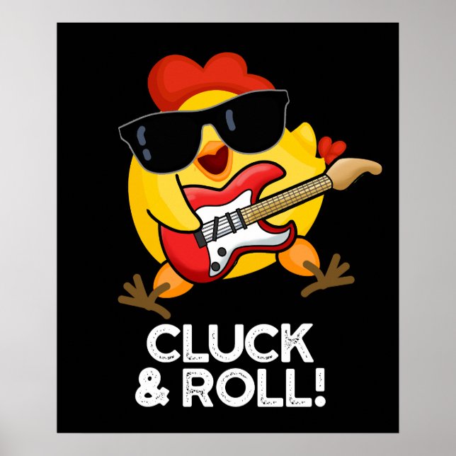Cluck And Roll Funny Chicken Pun Dark BG Poster (Front)