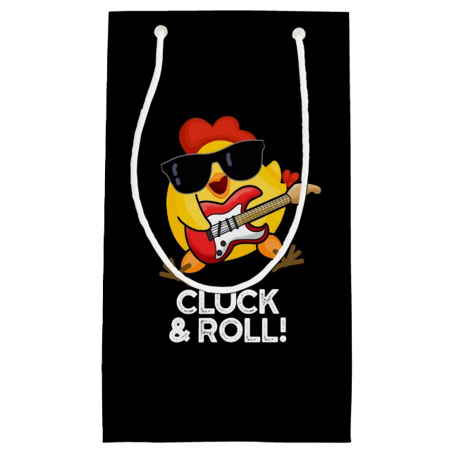 Cluck And Roll Funny Chicken Pun Dark BG Small Gift Bag (Front)