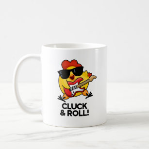 Cluck And Roll Funny Rock n Roll Chicken Pun Coffee Mug