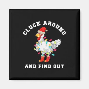 Cluck Around And Find Out Fun Christmas Chicken Magnet
