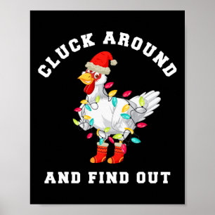 Cluck Around And Find Out Fun Christmas Chicken Poster