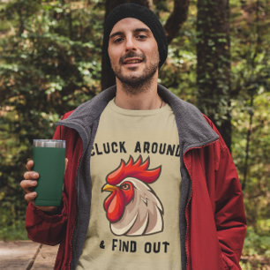 Cluck Around And Find Out Funny Rooster T-Shirt