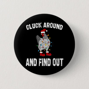Cluck Around And Find Out Humour Chicken Lovers-ch 6 Cm Round Badge