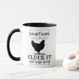 CLUCK IT Chicken Humour Typography Mug
